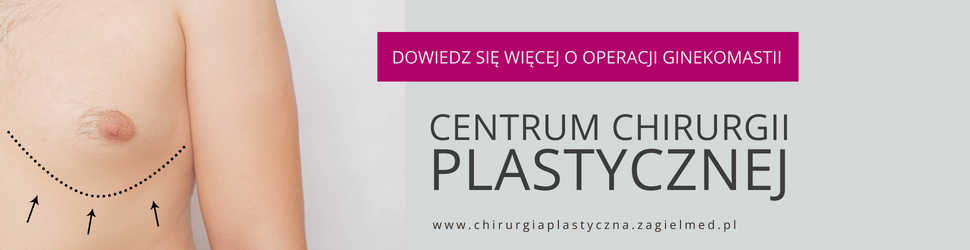 ginekomastia, Centrum Chirurgii Plastycznej Żagiel Med w Lublinie